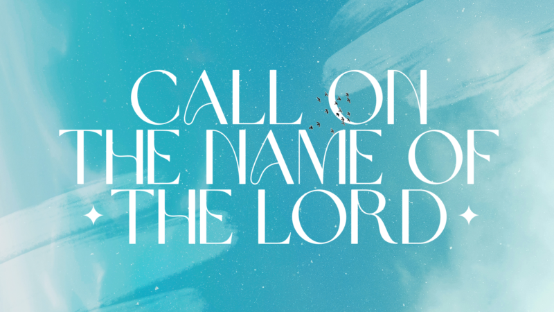 Call On The Name Of The Lord Logov2