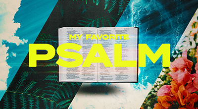 My Gavorite Psalm EE